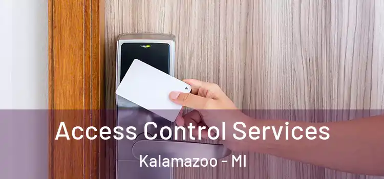 Access Control Services Kalamazoo - MI