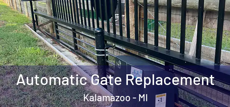 Automatic Gate Replacement Kalamazoo - MI