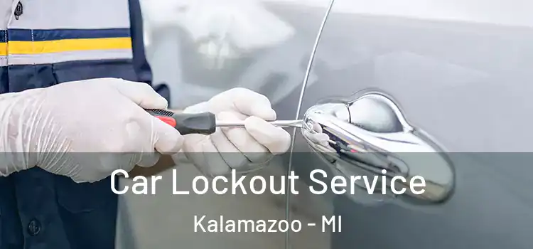 Car Lockout Service Kalamazoo - MI