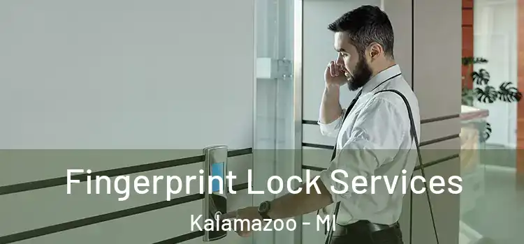 Fingerprint Lock Services Kalamazoo - MI