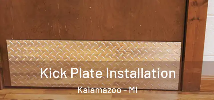 Kick Plate Installation Kalamazoo - MI