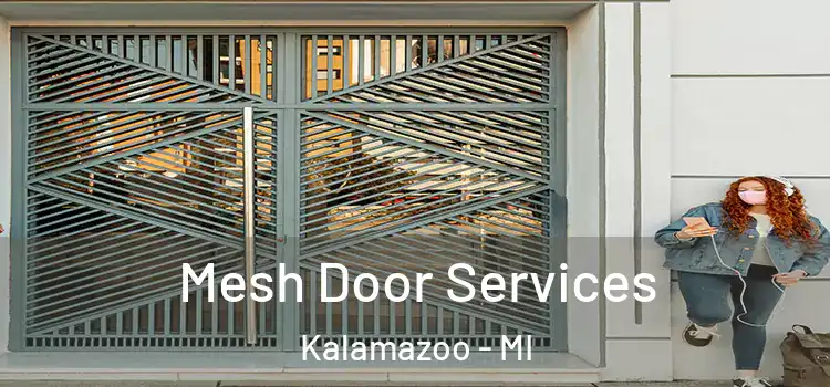 Mesh Door Services Kalamazoo - MI