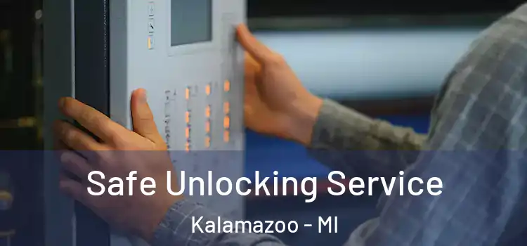 Safe Unlocking Service Kalamazoo - MI