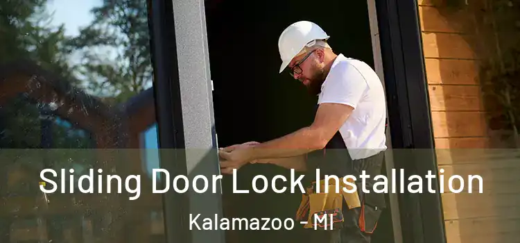 Sliding Door Lock Installation Kalamazoo - MI