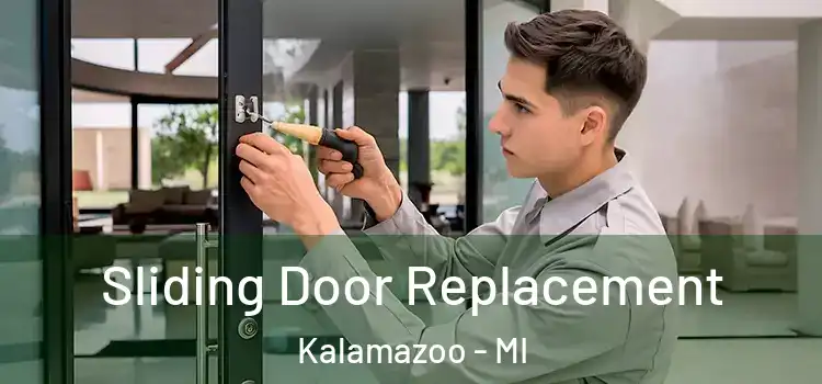 Sliding Door Replacement Kalamazoo - MI