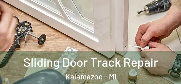  Sliding Door Track Repair Kalamazoo - MI